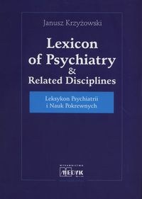 Leksykon Psychiatrii i Nauk Pokrewnych