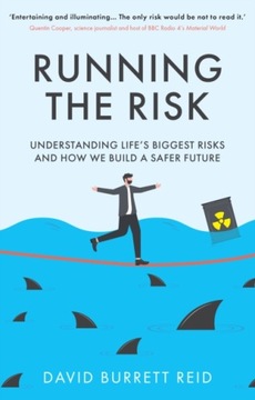 Running the Risk: From Shark Attacks to Nuclear Disaster - understanding li