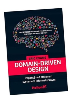 DOMAIN-DRIVEN DESIGN. ZAPANUJ NAD ZŁOŻONYM... ERIC EVANS