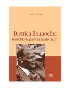 Dietrich Bonhoeffer - świadek Ewangelii