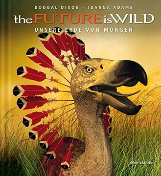 the Future is Wild DOUGAL DIXON