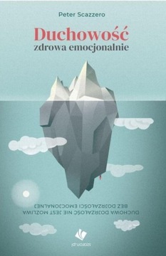 DUCHOWOŚĆ ZDROWA EMOCJONALNIE PETER SCAZZERO