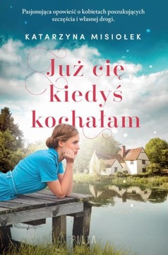 Już cię kiedyś kochałam - e-book