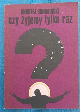 Czy żyjemy tylko raz Andrzej Donimirski