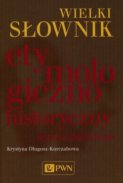Wielki słownik etymologiczno-historyczny języka po