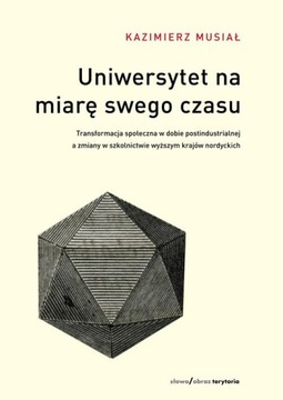 UNIWERSYTET NA MIARĘ SWEGO CZASU, MUSIAŁ KAZIMIERZ