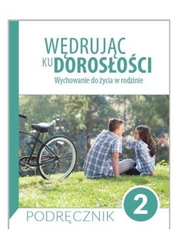WĘDRUJĄC KU DOROSŁOŚCI LO 2 PODRĘCZNIK [KSIĄŻKA]