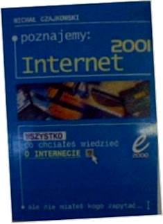 Poznajemy Internet 2001 - Michał Czajkowski