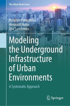 Modeling the Underground Infrastructure of Urban Environments: A Systematic