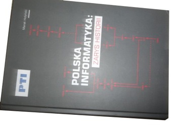 Polska informatyka zarys historii Hołyński