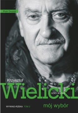 MÓJ WYBÓR. KRZYSZTOF WIELICKI TOM II