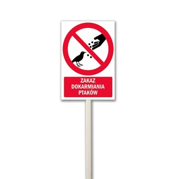 Tabliczka Zakaz dokarmiania ptaków / słupek 100 cm