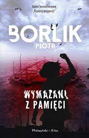 Wymazani z pamięci Piotr Borlik