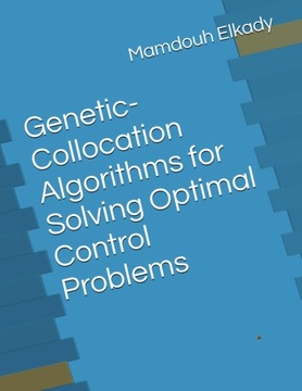Genetic Collocation Algorithms: For Solving Optimal Control Problems