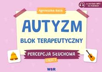 AUTYZM BLOK TERAPEUTYCZNY PERCEPCJA SŁUCHOWA CZ.2