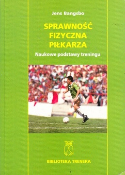 SPRAWNOŚĆ FIZYCZNA PIŁKARZA * JENS BANGSBO