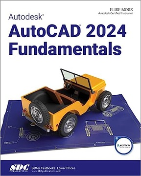 Autodesk AutoCAD 2024 Fundamentals ELISE MOSS