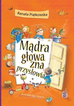 MĄDRA GŁOWA ZNA PRZYSŁOWIA RENATA PIĄTKOWSKA EBOOK