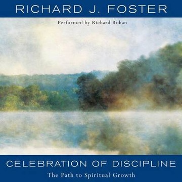 Celebration of Discipline - Foster, Richard J.