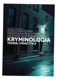 KRYMINOLOGIA. TEORIA I PRAKTYKA PIOTR..