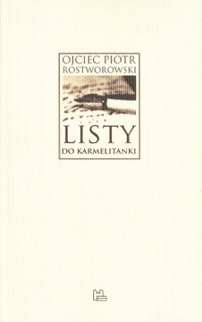 Listy do karmelitanki o. P. Rostworowski Tyniec