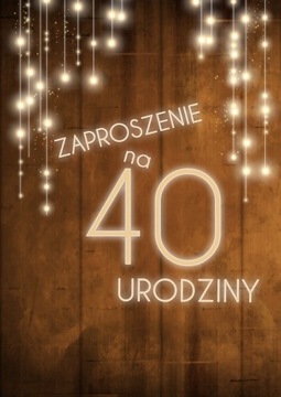 ZAPROSZENIE ZAPROSZENIA NA URODZINY 40 stke Lux