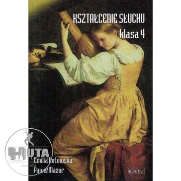 Kształcenie słuchu 4 - KOTOWSKA, MAZUR