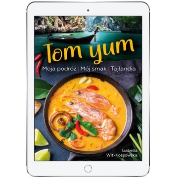 Tom Yum. Moja podróż. Mój smak