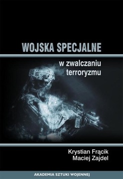 WOJSKA SPECJALNE W ZWALCZANIU TERRORYZMU EBOOK
