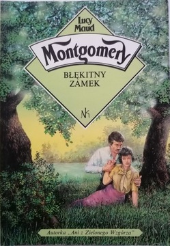BŁĘKITNY ZAMEK LUCY MAUD MONTGOMERY
