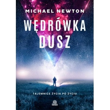 WĘDRÓWKA DUSZ MICHAEL NEWTON