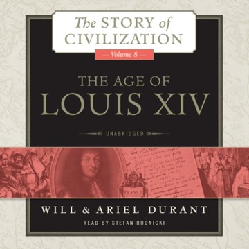 Age of Louis XIV - Durant, Will AUDIOBOOK