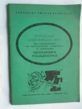 @ PORADNIK EGZAMINACYJNY CZELADNIKA MISTRZA RZEMIOSŁO MECHANIKA POJAZDOWA