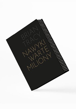 Nawyki warte miliony. Jak nauczyć się zachowań