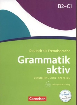 Grammatik aktiv Deutsch als Fremdsprache B2-C1
