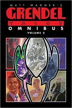 Matt Wagner's Grendel Tales Omnibus Volume Wagner