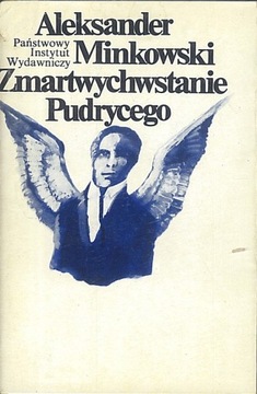 Zmartwychwstanie Pudrycego Minkowski Aleksander