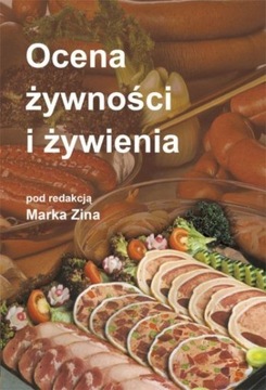Ocena żywności i żywienia Marek Zin (red.)