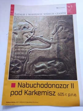 Nabuchodonozor II pod Karkemisz 605r pne Batalie i Wodzowie Wszech Czasów 3