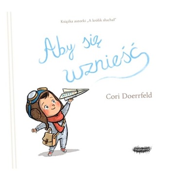 ABY SIĘ WZNIEŚĆ CORI DOERRFELD