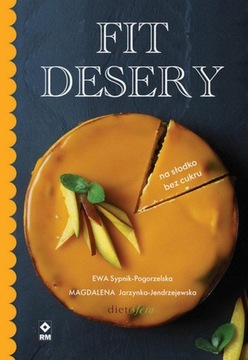 FIT DESERY na słodko bez cukru LODY CIASTECZKA NALEŚNIKI SORBETY
