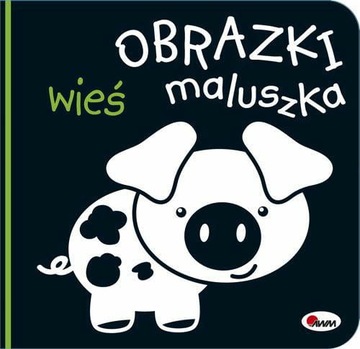 KSIĄŻECZKA KONTRASTOWA OBRAZKI MALUSZKA WIEŚ
