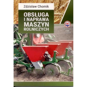 Obsługa i naprawa maszyn rolniczych