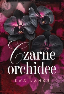 Czarne orchidee Ewa Lange