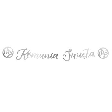 GIRLANDA BANER KOMUNIA ŚWIĘTA SREBRNA-150CM