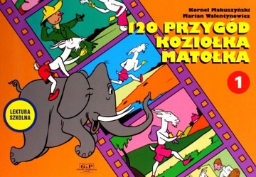 Przygody Koziołka Matołka - 120 Przygód Kornela Makuszyńskiego lektura