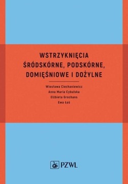 WSTRZYKNIĘCIA ŚRÓDSKÓRNE, PODSKÓRNE,...