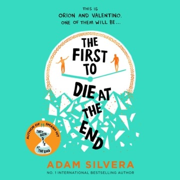 First to Die at the End - Silvera, Adam