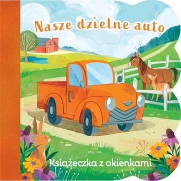 Świat maluszka NASZE DZIELNE AUTO z okienkami