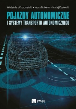 Pojazdy Autonomiczne I Systemy Transportu Autonomicznego